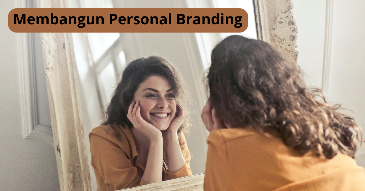 strategi cara ampuh dalam membangun personal branding